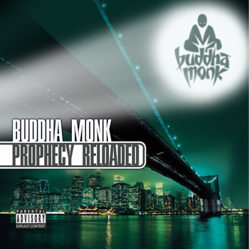 Buddha Monk - The Prophecy Revisited (Explicit)