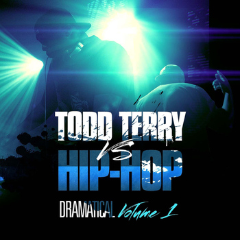 Todd Terry - Todd Terry vs Hip Hop (Dramatical Volume 1)