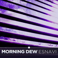 Esnavi - Morning Dew