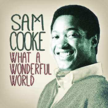 Sam Cooke - What a Wonderful World