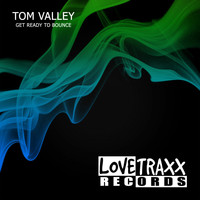 Tom Valley - Get Ready to Bounce