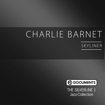 Charlie Barnet - The Silverline 1 – Skyliner