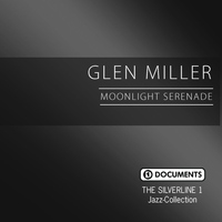 Glen Miller - The Silverline 1 - Moonlight Serenade