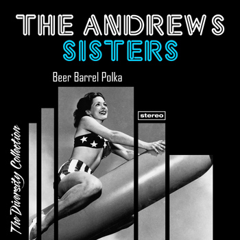 The Andrews Sisters - Beer Barrel Polka