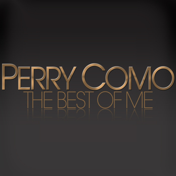 Perry Como - Perry Como - The Best of Me