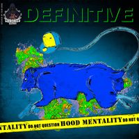 Definitive - Hood Mentality