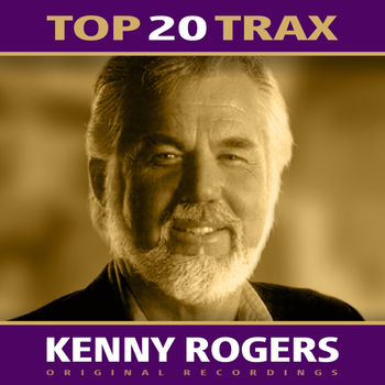 Kenny Rogers - Top 20 Trax
