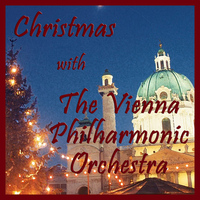 Vienna Philharmonic Orchestra - Christmas with the Vienna Philharmonic Orchestra