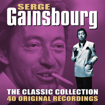 Serge Gainsbourg - The Classic Collection (40 Original Recordings)