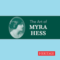Myra Hess - The Art of Myra Hess