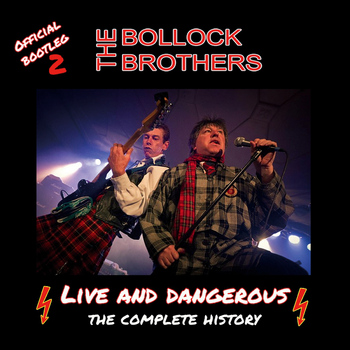 The Bollock Brothers - Live and Dangerous