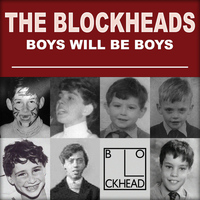 The Blockheads - Boys Will Be Boys