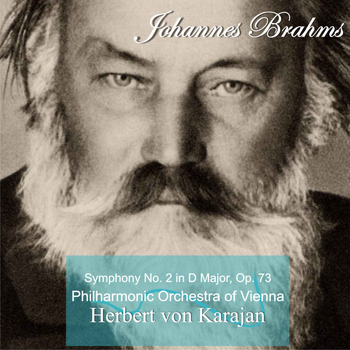 Herbert Von Karajan - Brahms: Symphony No. 2 in D Major, Op. 73