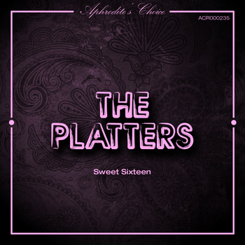 The Platters - Sweet Sixteen