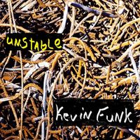 Kevin Funk - Unstable