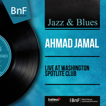 Ahmad Jamal - Live At Washington Spotlite Club