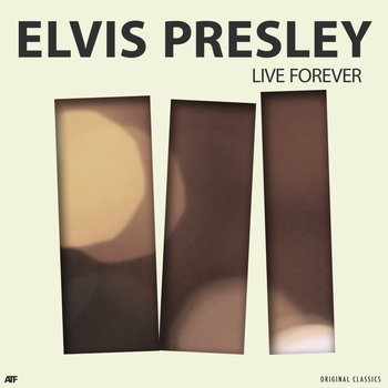 Elvis Presley - Live Forever