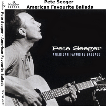 Pete Seeger - American Favourite Ballads