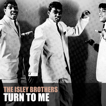 The Isley Brothers - Turn to Me