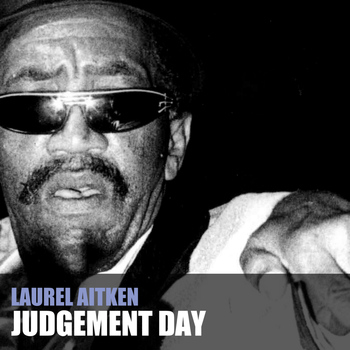 Laurel Aitken - Judgement Day