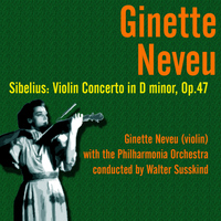 Ginette Neveu - Sibelius: Violin Concerto in D minor, Op.47 (1945)