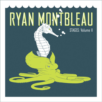Ryan Montbleau - Stages: Volume II