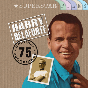 Harry Belafonte - Superstar Files (75 Original Recordings)