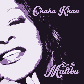 Chaka Khan - Live in Malibu
