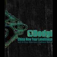 Dodgi - China New Year Loneliness