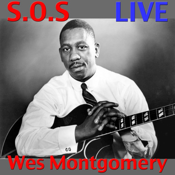 Wes Montgomery - S.O.S