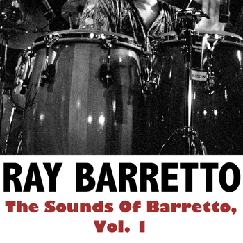 Ray Barretto - The Sounds Of Barretto, Vol. 1