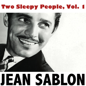 Jean Sablon - Two Sleepy People, Vol. 1