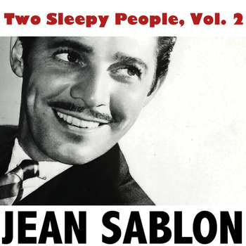 Jean Sablon - Two Sleepy People, Vol. 2