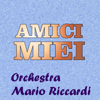 Orchestra Mario Riccardi - Amici miei