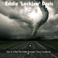 Eddie 'Lockjaw' Davis - Eddie 'Lockjaw' Davis: Jaws In Orbit/The Eddie 'Lockjaw' Davis Cookbook
