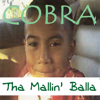 Cobra - Tha Mallin' Balla