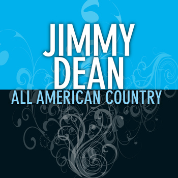 Jimmy Dean - All American Country