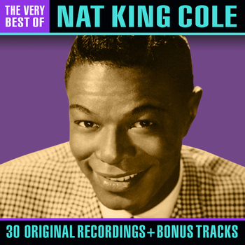 Nat King Cole - The Very Best Of (Bonus Tracks Edition)