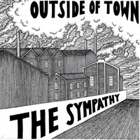 The Sympathy - Outside Of Town