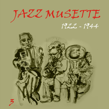 Various Artists - Jazz Musette (1922 - 1944), Vol. 3