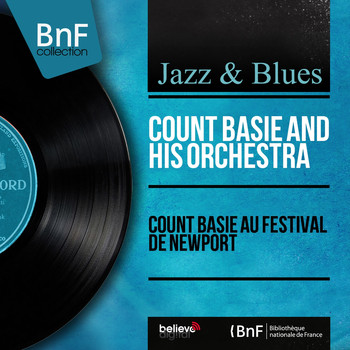 Count Basie and His Orchestra - Count Basie au festival de Newport