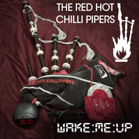 Red Hot Chilli Pipers - Wake Me Up