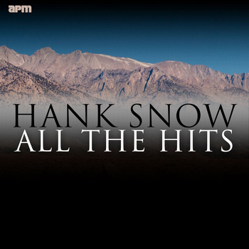 Hank Snow - All the Hits