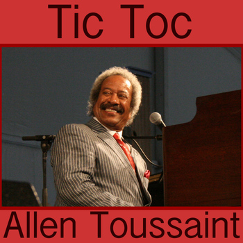 Allen Toussaint - Tic Toc