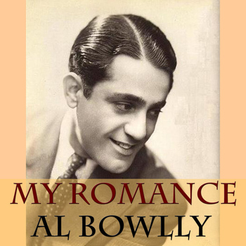 Al Bowlly - My Romance