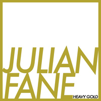 Julian Fane - Heavy Gold