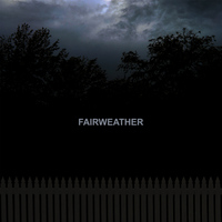 Fairweather - Fairweather