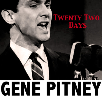 Gene Pitney - Twenty Two Days