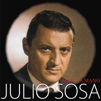 Julio Sosa - Mano a Mano