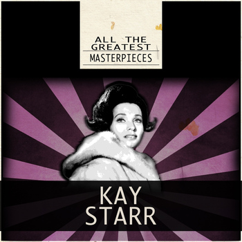 Kay Starr - All the Greatest Masterpieces